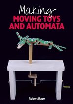 Making Moving Toys and Automata