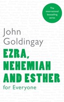 Ezra Nehemiah & Esther For Everyone