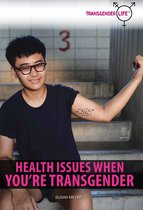 Transgender Life - Health Issues When You're Transgender