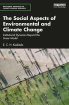 Routledge Advances in Climate Change Research - The Social Aspects of Environmental and Climate Change