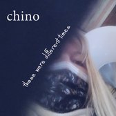 Chino - These Were Different Times (CD)