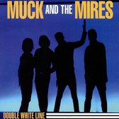 Muck & The Mires - Double Wihte Line (7" Vinyl Single)