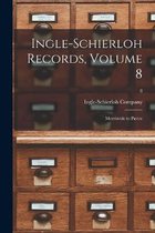 Ingle-Schierloh Records, Volume 8