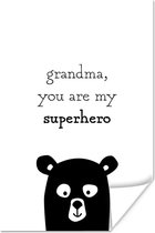 Poster Mooi geschenk voor Moederdag – Quote grandma, you are my superhero – superheld wit - 80x120 cm