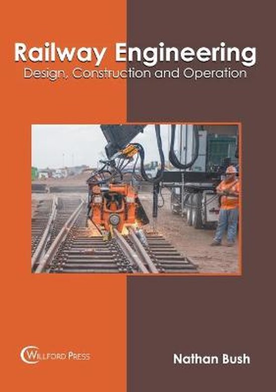 Railway Engineering: Design, Construction and Operation - cover