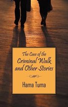 The Case of the Criminal Walk and Other Stories