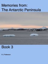 memories from Antarctica 3 - Memories from Antarctica Book 3
