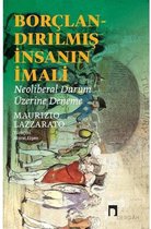 Borçlandırılmış İnsanın İmali   Neoliberal Durum