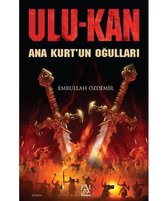 Ulu Kan Ana Kurt'un Oğulları