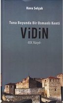 Tuna Boyunda Bir Osmanlı Kenti: Vidin