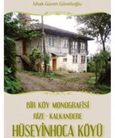 Bir Köy Monografisi Rize   Kalkandere HüseyinHoca Köyü