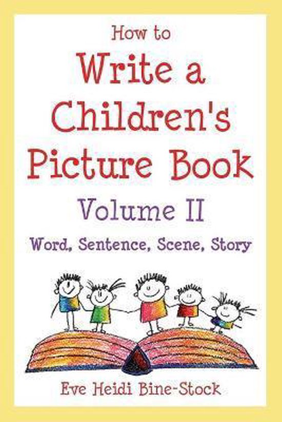 How To Write A Children'S Picture Book Volume Ii - cover