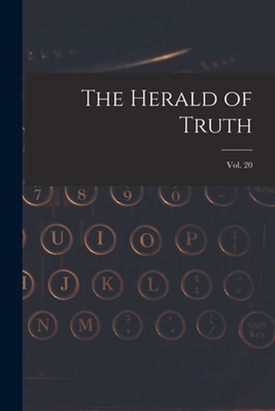 The Herald of Truth; Vol. 20 - cover