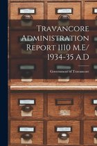 Travancore Administration Report 1110 M.E/ 1934-35 A.D