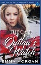 The Case of the Outlaw's Watch