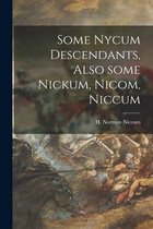 Some Nycum Descendants, Also Some Nickum, Nicom, Niccum