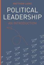 Leadership in the political and public domain, uitgebreide samenvatting van alle lectures en bijbehorende literatuur