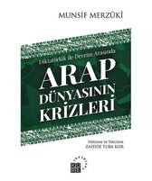 Arap Dünyasının Krizleri
