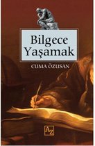 Bilgece Yaşamak