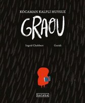 Kocaman Kalpli Huysuz Graou