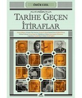 Tarihe Geçen İtiraflar