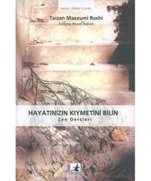 Hayatınızın Kıymetini Bilin