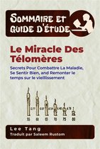 Sommaire et guide d’étude 50 - Sommaire & Guide D'étude – Le Miracle Des Télomères