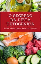 Saúde Natural - O Segredo da Dieta Cetogênica