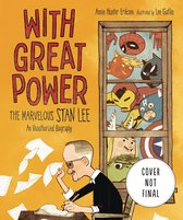 With Great Power: The Marvelous Stan Lee