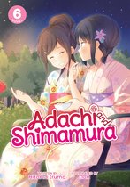 Adachi and Shimamura (Light Novel)- Adachi and Shimamura (Light Novel) Vol. 6