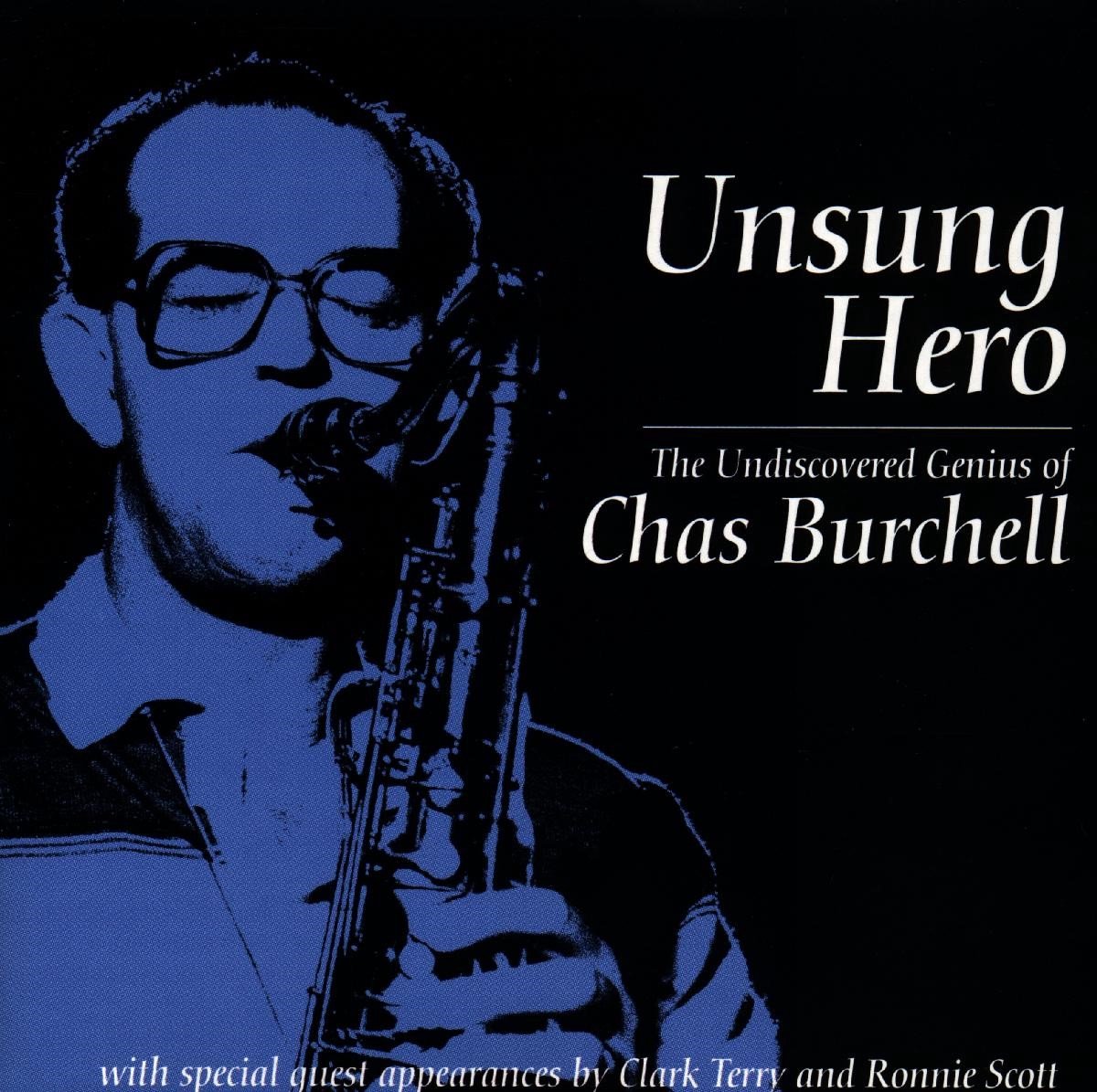 Chas Burchell - Unsung Hero ? The Undiscovered Genius Of Chas Burchell (CD)
