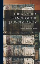 The Bermuda Branch of the Jauncey Family