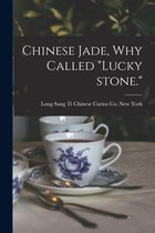 Chinese Jade, Why Called lucky Stone.