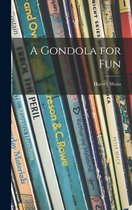 A Gondola for Fun