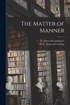The Matter of Manner