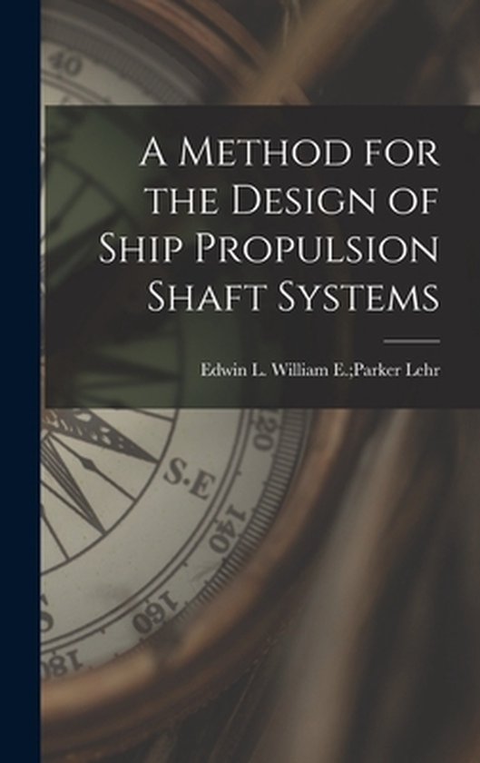 A Method for the Design of Ship Propulsion Shaft Systems - cover