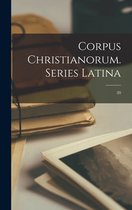 Corpus Christianorum. Series Latina; 20