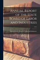 Annual Report of the State Board of Labor and Industries; 1914