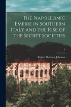 The Napoleonic Empire in Southern Italy and the Rise of the Secret Societies; 2