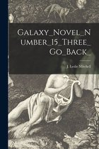 Galaxy_Novel_Number_15_Three_Go_Back_