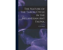 The Nature of the Taxon Cycle in the Melanesian Ant Fauna.