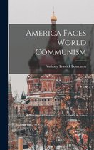 America Faces World Communism