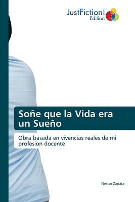 Soñe que la Vida era un Sueño