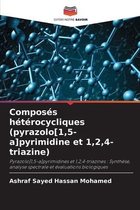 Composes heterocycliques (pyrazolo[1,5-a]pyrimidine et 1,2,4-triazine)