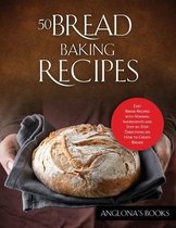 50 Bread Baking Recipes