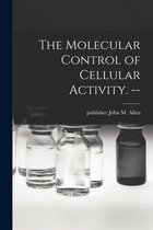 The Molecular Control of Cellular Activity. --