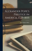 Alexander Pope's Prestige in America, 1725-1835