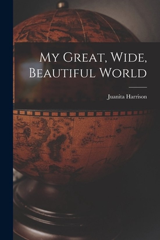 My Great, Wide, Beautiful World - cover