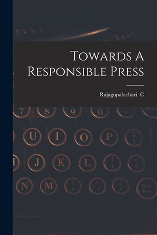 Towards A Responsible Press - cover