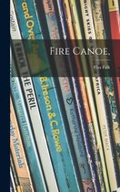 Fire Canoe,